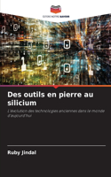 Des outils en pierre au silicium