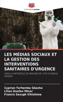 Les Médias Sociaux Et La Gestion Des Interventions Sanitaires d'Urgence