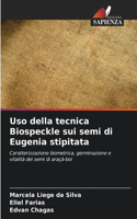 Uso della tecnica Biospeckle sui semi di Eugenia stipitata