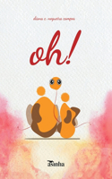 Oh!