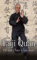 Taiji Quan: de los Chen a los Sun