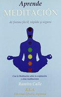 Aprende meditacion, de forma facil, rapida y segura : la meditacion sobre la respiracion