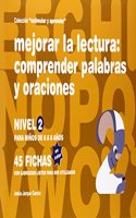 Mejorar la lectura : comprender palabras y oraciones : nivel 2 : para ninos de 6 a 8 anos
