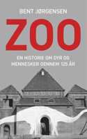 Zoo. En historie om dyr og mennesker gennem 125 år