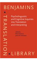 Psycholinguistic and Cognitive Inquiries into Translation and Interpreting