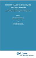 Decision Making and Change in Human Affairs