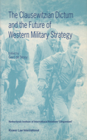 Clausewitzian Dictum and the Future of Western Military Strategy