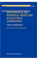 Mathematical and Numerical Modelling in Electrical Engineering Theory and Applications