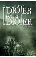 Idioter Föder Idioter