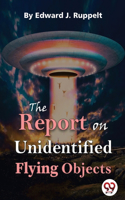 Report On Unidentified Flying Objects