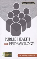 PUBLIC HEALTH AND EPIDEMIOLOGY : (ABILITY ENHANCEMENT ELECTIVE : SKILL BASED) : A TEXTBOOK FOR ANTHROPOLOGY STUDENTS OF ALL INDIAN UNIVERSITIES AS PER CBCS SYLLABUS : ENGLISH MEDIUM.