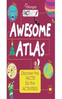 Factivity: Awesome Atlas Discover the facts! Do the Activities Book