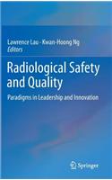 Radiological Safety and Quality