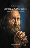 Dutch School - Drawing & Painting Lessons