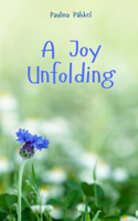 A Joy Unfolding