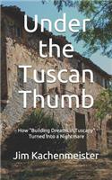Under the Tuscan Thumb