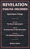 Revelation Enigma Decoded - Apocalypse Trilogy