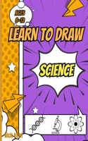 Learn to draw science book for kids