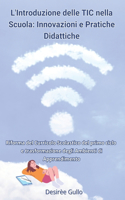 L'Introduzione delle TIC nella Scuola. Innovazioni e Pratiche Didattiche