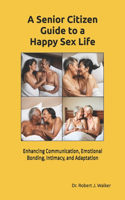 Senior Citizen Guide To A Happy Sex Life