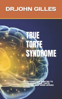 True Torte Syndrome