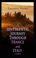 A Sentimental Journey Through France and Italy (Annotated)