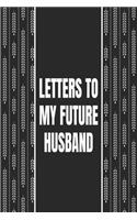 Letters To My Future Husband