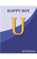 Happy Boy U: Monogram Initial U Letter Ruled Notebook for Happy Boy and School, Blue Cover 8.5'' x 11'', 100 pages