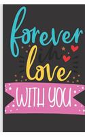 forever love with you !