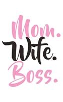 Mom, Wife, Boss