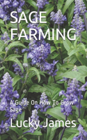 Sage Farming