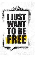 I Just Want To be Free: Motivations Books