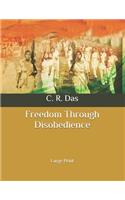 Freedom Through Disobedience