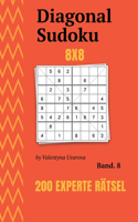 Diagonal Sudoku: 200 Experte Rätsel 8x8 band. 8(8 Diagonal Sudoku)
