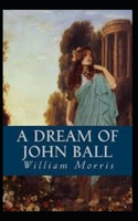 A Dream of John Ball Annotated