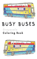 Busy Buses Grayscale Coloring Book