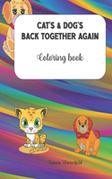 Cat's & Dog's Back Together Again Coloring Book