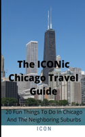 The ICONic Chicago Travel Guide