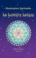 Lumière Laïque: Illumination Spirituelle