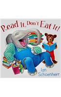 Read It, Don't Eat It!