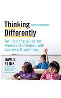 Thinking Differently: An Inspiring Guide for Parents of Children with Learning Disabilities