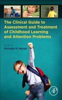 Clinical Guide to Assessment and Treatment of Childhood Learning and Attention Problems