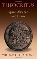 Theocritus: Space, Absence, and Desire