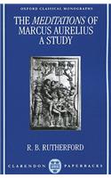 The Meditations of Marcus Aurelius: A Study