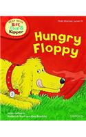 Oxford Reading Tree Read With Biff, Chip, and Kipper: First Stories: Level 5: Hungry Floppy: (Oxford Reading Tree Read With Biff, Chip, and Kipper: First Stories)