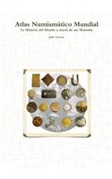 Atlas Numismático Mundial - La Historia del Mundo a través de sus Monedas