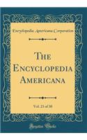 The Encyclopedia Americana, Vol. 23 of 30 (Classic Reprint)