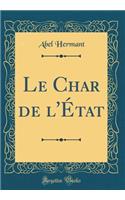 Le Char de l'État (Classic Reprint)