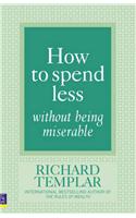 How to Spend Less Without Being Miserable