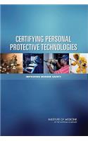 Certifying Personal Protective Technologies